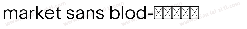market sans blod字体转换